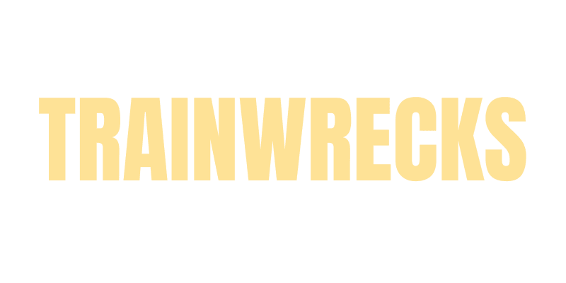 Trainwrecks x burningthedice